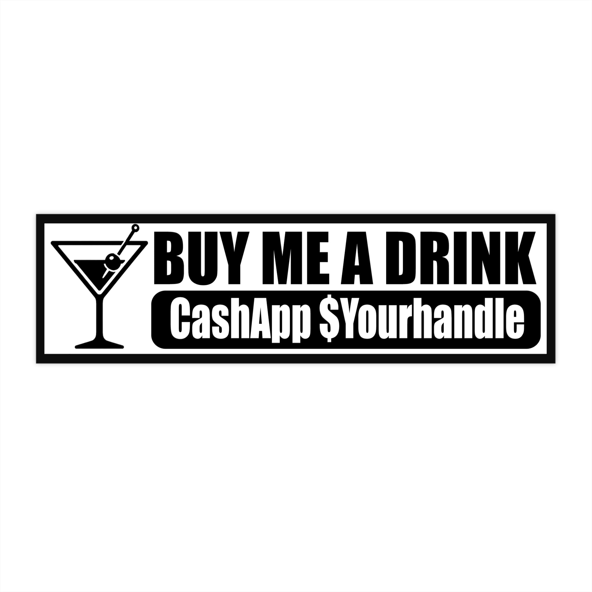 Buy Me A Drink Bumper Sticker